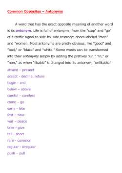 Common Opposites &ndash; Antonyms A word that has the exact opposite