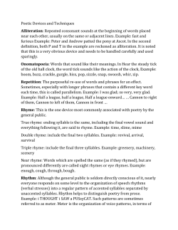 Poetic Devices and Techniques Alliteration: Repeated consonant