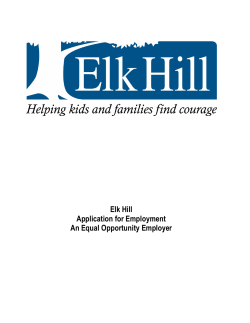 Elk Hill Application for Employment An Equal Opportunity Employer