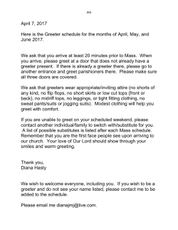 April 7, 2017 Here is the Greeter schedule for the months of April