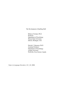 The Development of Spelling Skill Rebecca Treiman, Ph.D