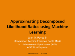 Approxima#ng Decomposed Likelihood Ra#os using Machine