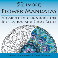 52 (more) Flower Mandalas: An Adult Coloring Book for Inspirafion