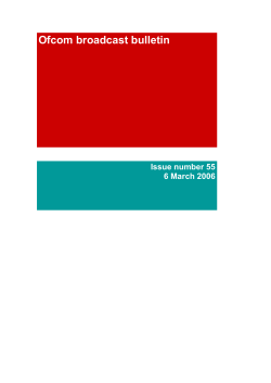 Broadcast Bulletin Issue number 55 - 06|03|06 PDF, 119.8 KB