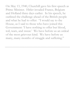 On May 13, 1940, Churchill gave his first speech as Prime Minister