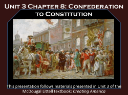 Unit 3 Chapter 8: Confederation to Constitution