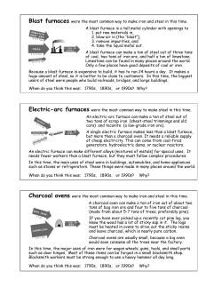 Blast furnaces were the most common way to make iron and steel in