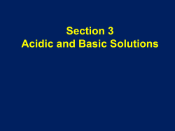 Section 3 Acidic and Basic Solutions