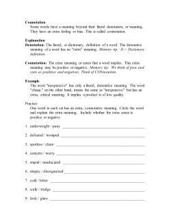 Connotation Some words have a meaning