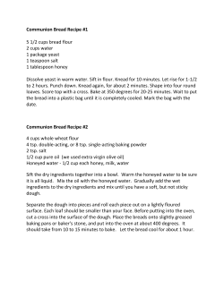 Communion Bread Recipe #1 5 1/2 cups bread flour 2 cups water 1
