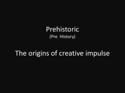 Prehistoric The origins of creative impulse