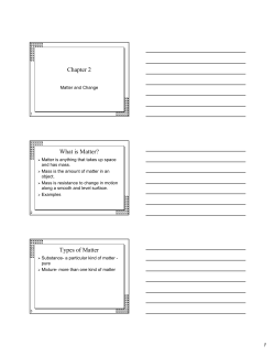 Chapter 2 What is Matter? Types of Matter