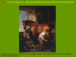 LEQ: Andrew Jackson`s supporters believed that