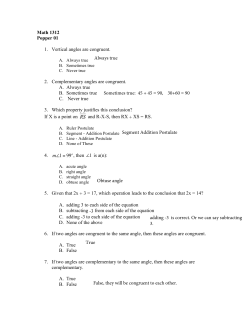 Math 1312 Popper 01 1. Vertical angles are congruent. 2
