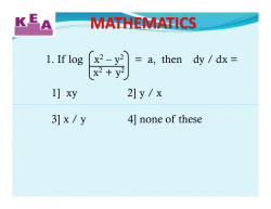 1. If log x2 &ndash; y2 = a, then dy / dx = x2 + y2 1] xy 2] y / x 3] x / y 4