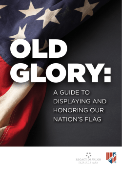 Old Glory: A Guide To Displaying and Honoring Our Nation`s Flag