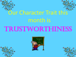 Our Character Trait this month is TRUSTWORTHINESS