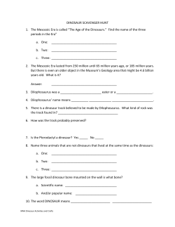 DINOSAUR SCAVENGER HUNT 1. The Mesozoic Era is called &ldquo;The