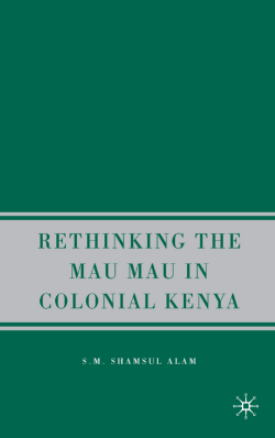 Rethinking Mau Mau in Colonial Kenya