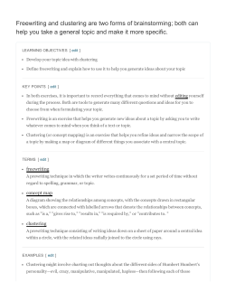 Freewriting and clustering are two forms of brainstorming