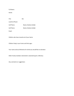 Full Name: Street: City: Zip: Land line Phone: Cell Phone: Name of