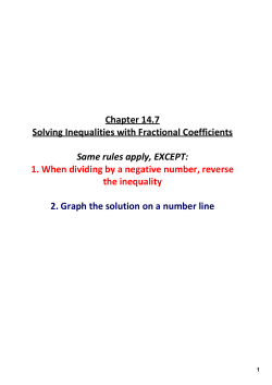 Chapter 14.7 Solving Inequalities with Fractional Coefficients Same