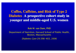 Coffee, Caffeine, and Risk of Type 2 Diabetes