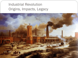 Industrial Revolution Origins, Impacts, Legacy
