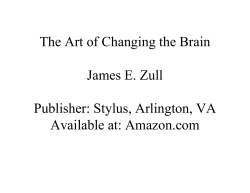 The Art of Changing the Brain James E. Zull Publisher: Stylus