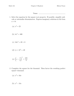 Name: 1. Solve the equation by the square root property. If possible