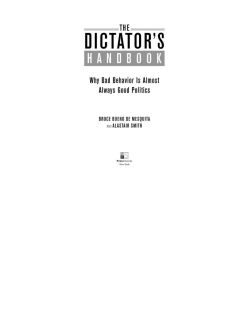 The Dictator`s Handbook: Why Bad Behavior is Almost Always Good