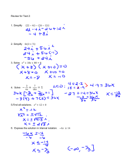 Review for Test 2: 1. Simplify 22 4 26 12 2. Simplify 8 3 7 3. Solve 18