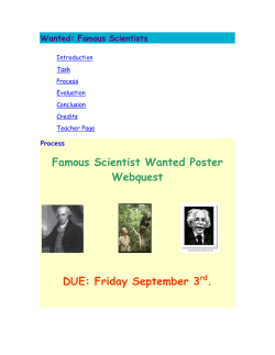 Famous Scientist Wanted Poster Webquest DUE: Friday September 3 .