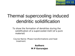 Thermal supercooling induced dendritic solidification
