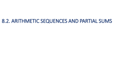 8.2. ARITHMETIC SEQUENCES AND PARTIAL SUMS