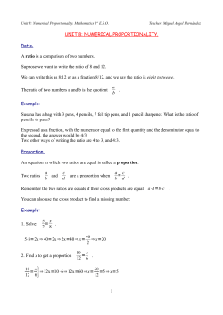UNIT 8: NUMERICAL PROPORTIONALITY. Ratio. A ratio is a