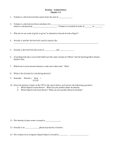 Density &ndash; Guided Notes Chapter 2.2 1. Volume is a derived unit that