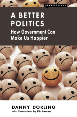 A Better Politics: How Government Can Make Us