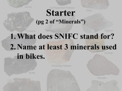 1. What does SNIFC stand for? 2. Name at least 3 minerals used in