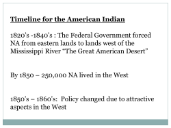 The Federal Government forced NA from eastern lands to lands west