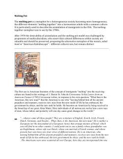 Melting Pot The melting pot is a metaphor for a heterogeneous