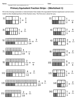 Primary Equivalent Fraction Strips – (Worksheet 1) 1) 2) 3) 4) 5) 6) 7