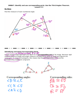 SWBAT: Identify and use corresponding parts. Use the Third Angles