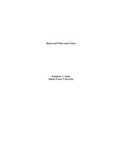 Black and White and Colour Kathleen A. Akins Simon Fraser