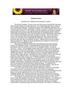 Confront in love Proverbs 27:6 &ldquo;Faithful are the wounds of a friend