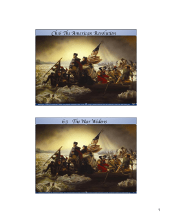 Ch:6 The American Revolution 6:3 The War Widens