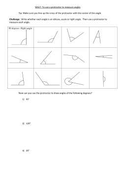 To use a protractor to measure angles Tip: Make sure you line up
