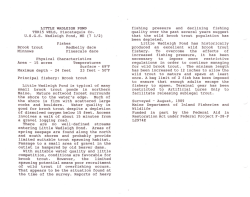 Maximum depth - 24 feet Principal fishery: Brook trout LITTLE