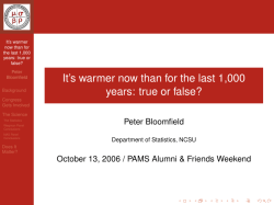It`s warmer now than for the last 1,000 years: true or false?
