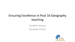 Ensuring Excellence in Post 16 Geography teaching